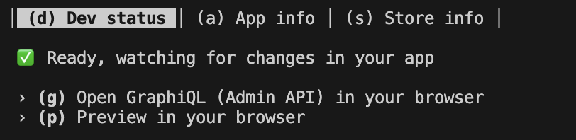Shopify CLI dev status showing the app ready and watching for changes
